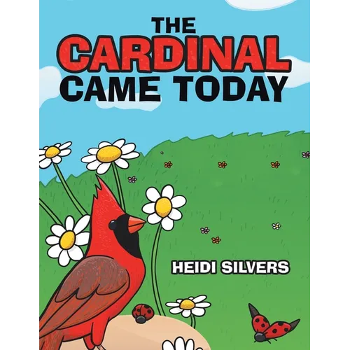 The Cardinal Came Today - Paperback - IBook Store