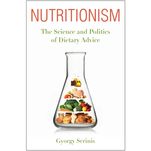 Nutritionism: The Science and Politics of Dietary Advice - Paperback - IBook Store