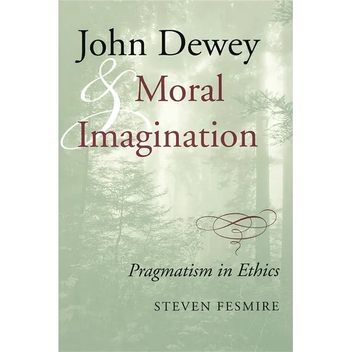 John Dewey and Moral Imagination - Paperback - IBook Store