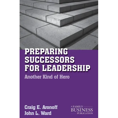 Preparing Successors for Leadership: Another Kind of Hero - Paperback - IBook Store
