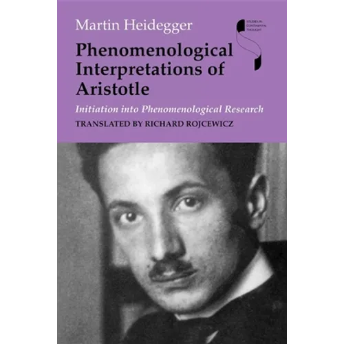 Phenomenological Interpretations of Aristotle: Initiation Into Phenomenological Research - Paperback - IBook Store