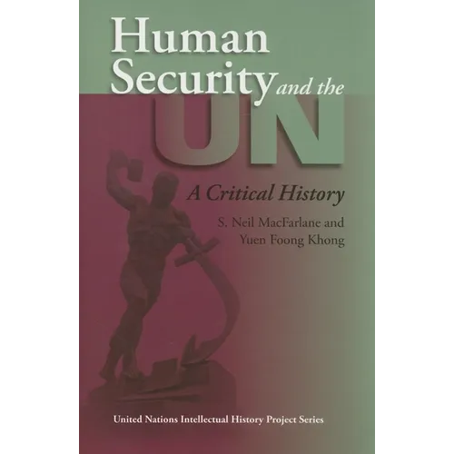 Human Security and the UN: A Critical History - Paperback - IBook Store