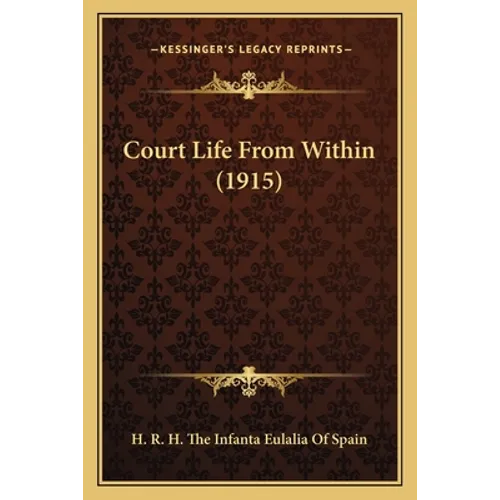 Court Life From Within (1915) - Paperback - IBook Store