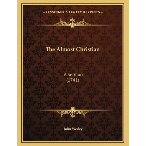 The Almost Christian: A Sermon (1741) - Paperback - IBook Store