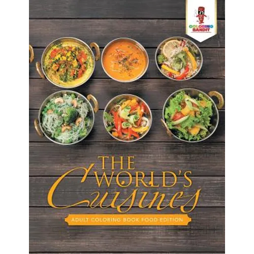 The World's Cuisines: Adult Coloring Book Food Edition - Paperback - IBook Store