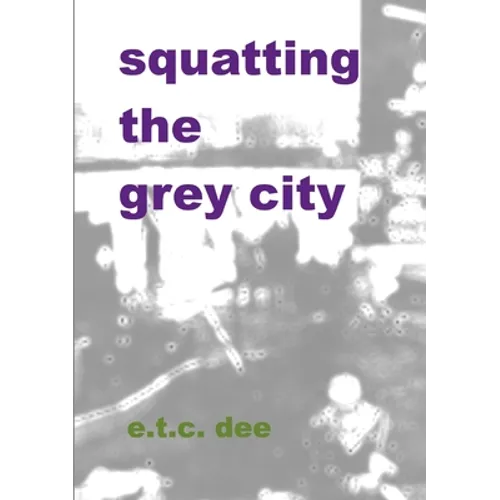 Squatting the Grey City - Paperback - IBook Store