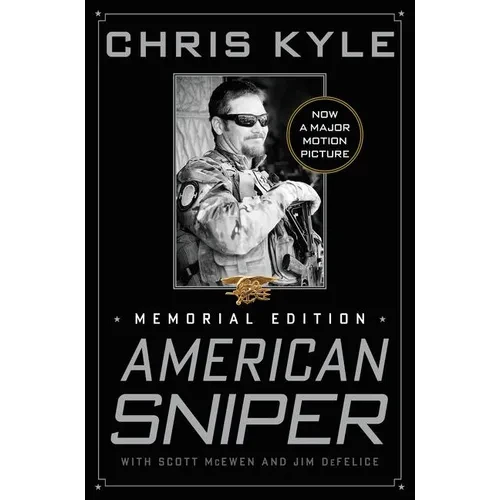 American Sniper: The Autobiography of the Most Lethal Sniper in U.S. Military History - Hardcover