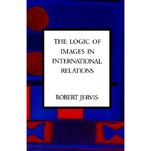 The Logic of Images in International Relations - Paperback - IBook Store