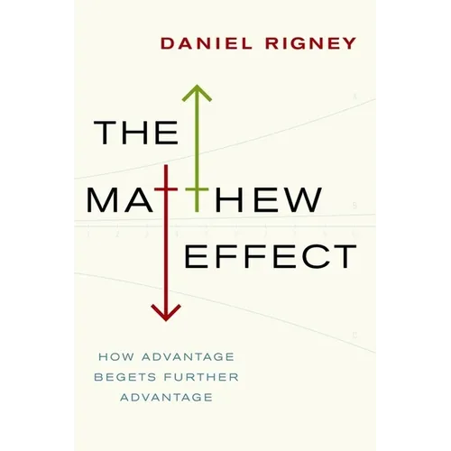Matthew Effect: How Advantage Begets Further Advantage - Hardcover - IBook Store