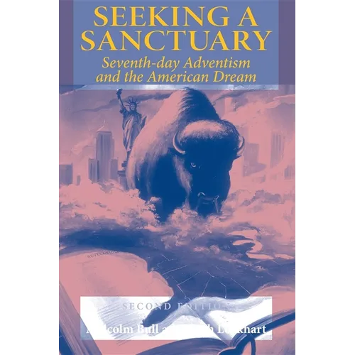 Seeking a Sanctuary, Second Edition: Seventh-Day Adventism and the American Dream - Paperback - IBook Store