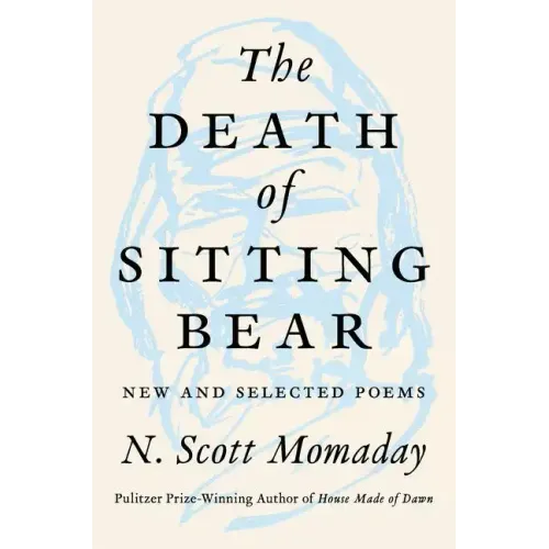 The Death of Sitting Bear: New and Selected Poems