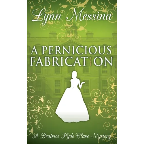 A Pernicious Fabrication: A Regency Cozy - Hardcover - IBook Store