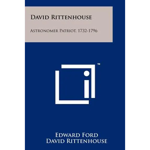 David Rittenhouse: Astronomer Patriot, 1732-1796