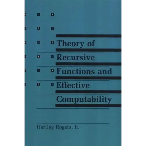 Theory of Recursive Functions and Effective Computability - Paperback - IBook Store