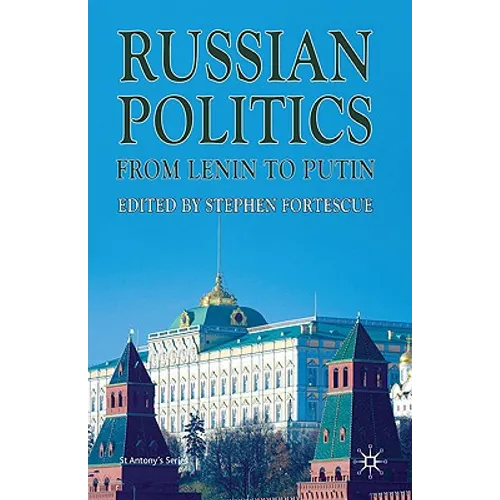 Russian Politics from Lenin to Putin - Hardcover - IBook Store