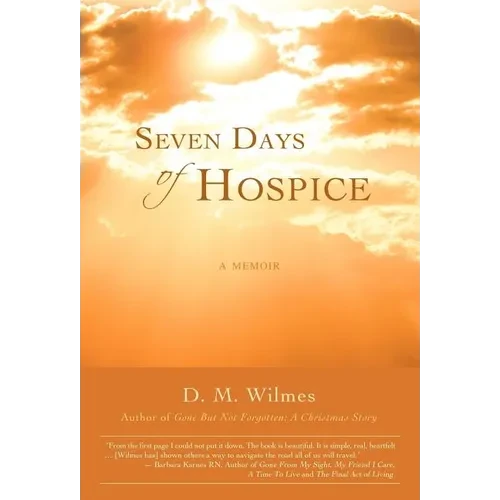 Seven Days of Hospice: A Memoir - Hardcover