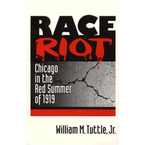 Race Riot: Chicago in the Red Summer of 1919 - Paperback - IBook Store