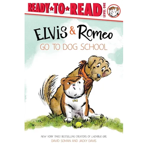 Elvis & Romeo Go to Dog School: Ready-To-Read Level 1 - Hardcover - IBook Store