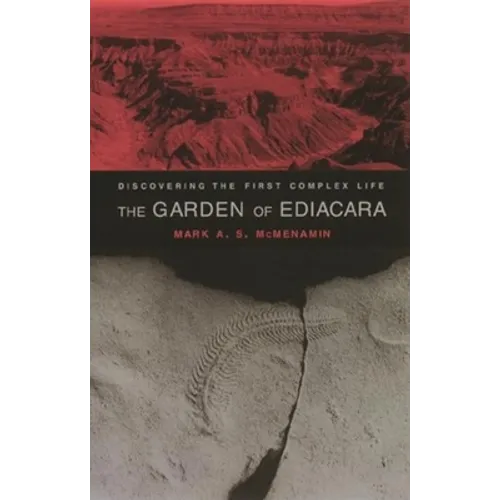 The Garden of Ediacara: Discovering the First Complex Life - Paperback - IBook Store