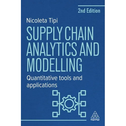Supply Chain Analytics and Modelling: Quantitative Tools and Applications