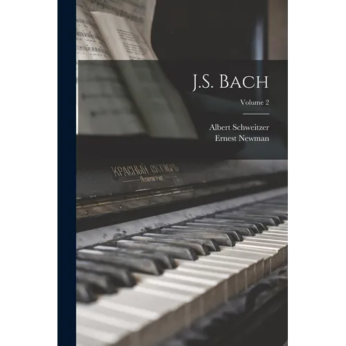 J.S. Bach; Volume 2 - Paperback - IBook Store