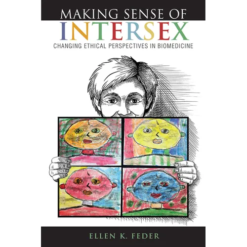 Making Sense of Intersex: Changing Ethical Perspectives in Biomedicine - Paperback - IBook Store