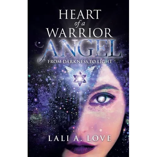 Heart of a Warrior Angel: From Darkness to Light - Paperback - IBook Store