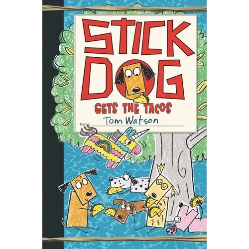 Stick Dog Gets the Tacos - Hardcover