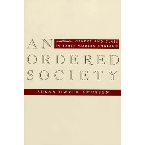 An Ordered Society: Gender and Class in Early Modern England - Paperback - IBook Store
