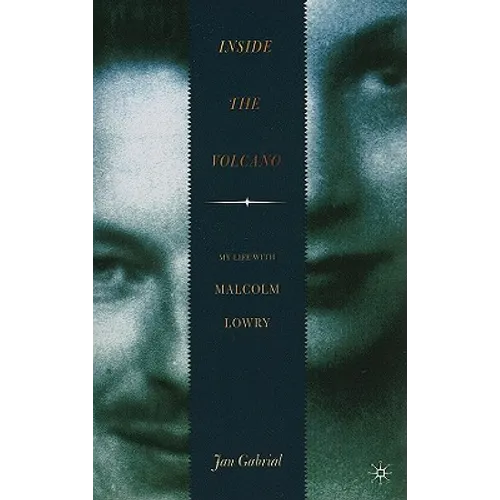 Inside the Volcano: My Life with Malcolm Lowry - Paperback - IBook Store