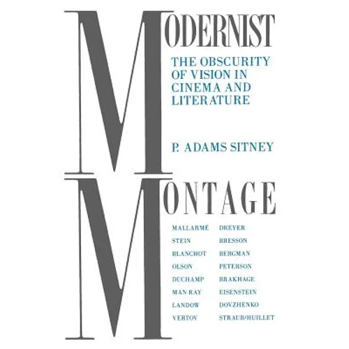 Modernist Montage: The Obscurity of Vision in Cinema and Literature - Paperback - IBook Store