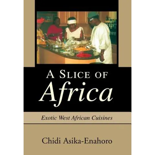 A Slice of Africa: Exotic West African Cuisines