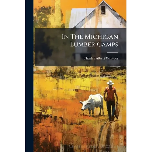 In The Michigan Lumber Camps - Paperback - IBook Store