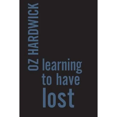 Learning to Have Lost - Paperback