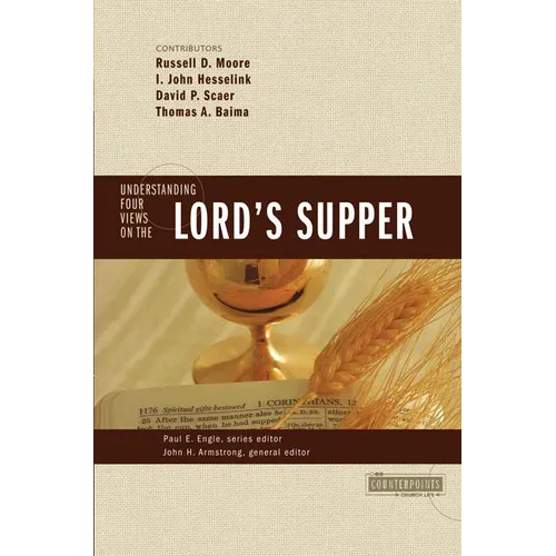 The Understanding Four Views on the Lord's Supper