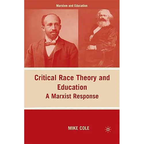 Critical Race Theory and Education: A Marxist Response - Paperback - IBook Store
