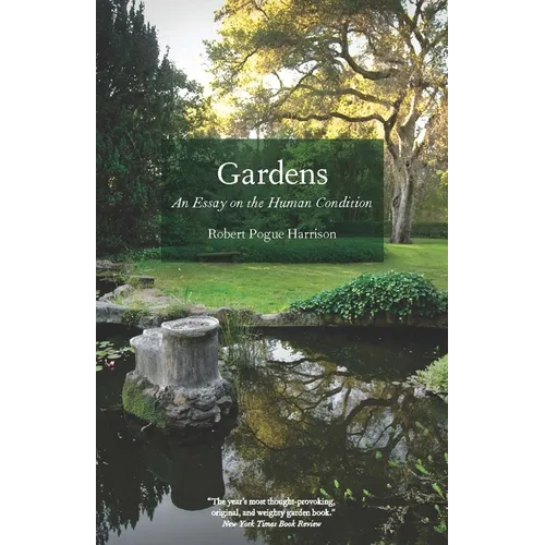Gardens: An Essay on the Human Condition - Paperback - IBook Store