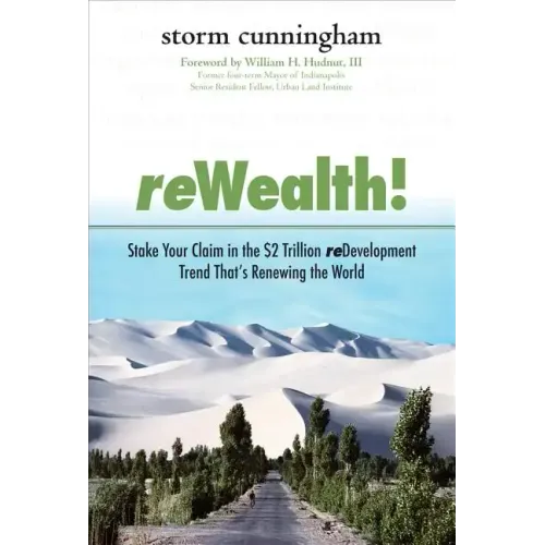 Rewealth!: Stake Your Claim in the $2 Trillion Development Trend That's Renewing the World