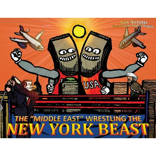 The "Middle East" Wrestling the New York Beast - Paperback - IBook Store