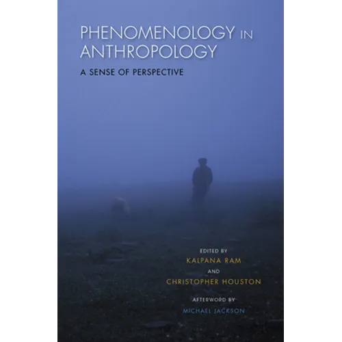 Phenomenology in Anthropology: A Sense of Perspective - Paperback - IBook Store