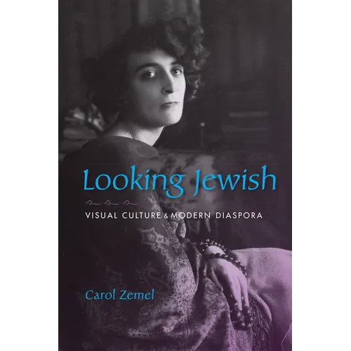 Looking Jewish: Visual Culture and Modern Diaspora - Hardcover - IBook Store