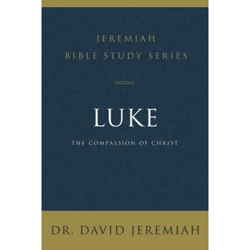 Luke: The Compassion of Christ