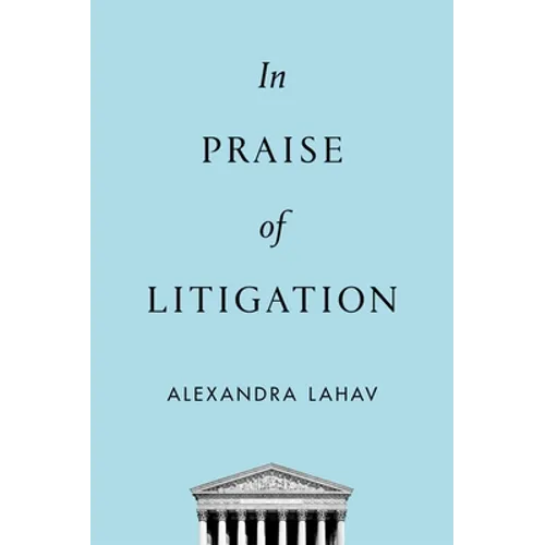 In Praise of Litigation - Hardcover - IBook Store