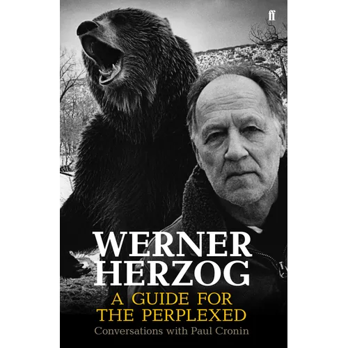 Werner Herzog - A Guide for the Perplexed