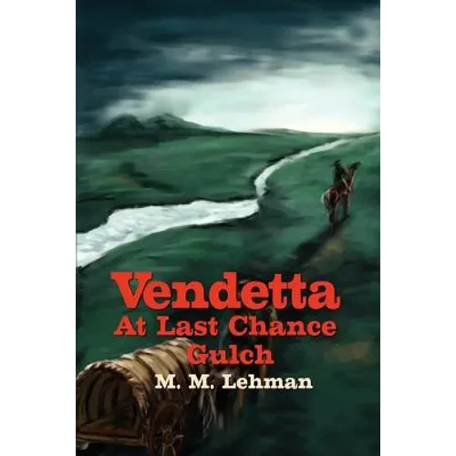 Vendetta At Last Chance Gulch