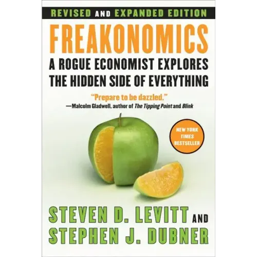 Freakonomics REV Ed: A Rogue Economist Explores the Hidden Side of Everything