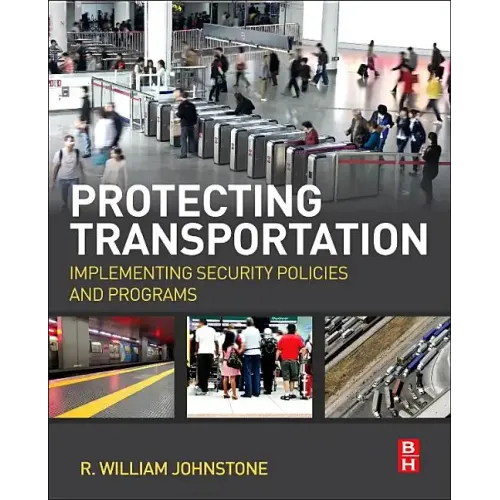Protecting Transportation: Implementing Security Policies and Programs