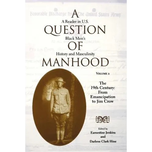A Question of Manhood: A Reader in U.S. Black Men's History and Masculinity - Paperback - IBook Store