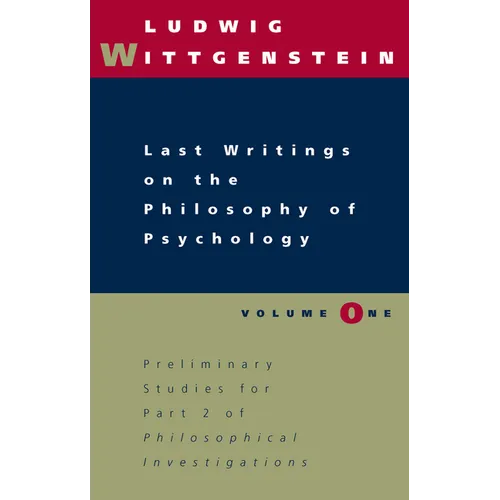 Last Writings on the Philosophy of Psychology, Volume 1 - Paperback - IBook Store