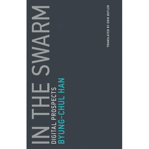 In the Swarm: Digital Prospects